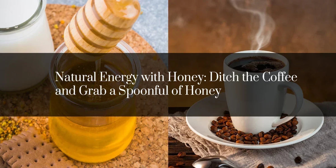 Natural Energy with Honey: Ditch the Coffee and Grab a Spoonful of Honey